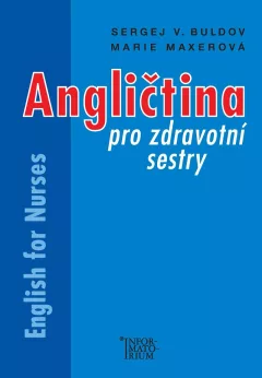 Angličtina pro zdravotní sestry/English for Nurses