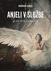 Anjeli v službe aj pre tých, čo neveria