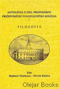 Antológia z diel profesorov prešovského evanjelického kolégia I.