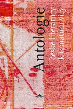 Antologie české literatury 20. století k tématům víry