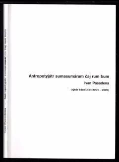 Antropotyjátr sumasumárum čaj rum bum VÝTISK  Z 289/400