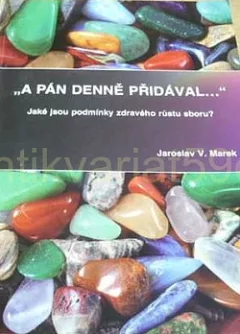 "A Pán denně přidával ..."
