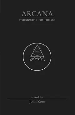 Arcana: Musicians on Music