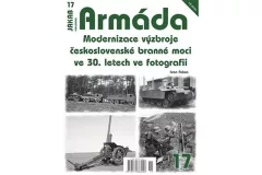 Armáda 17 Modernizace výzbroje československé branné moci ve 30. letech ve fotografii