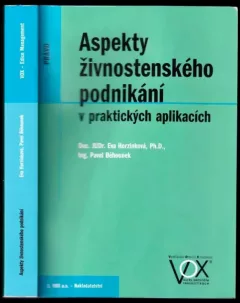 Aspekty živnostenského podnikání v praktických aplikacích : živnostenské právo, daňová legislativa, sociální a zdravotní pojištění živnostníků (Eva...