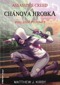 Assassin’s Creed - Poslední potomci 2 - Chánova hrobka