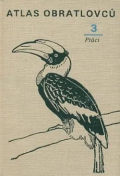 Atlas obratlovců. 3, Ptáci