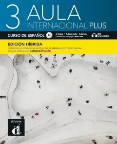 Aula internacional Plus 3 (B1) - Edición híbrida Libro del alumno + Campus (12 meses)