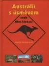Austrálií s úsměvem aneb Ahoj klokani
