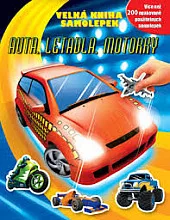 Auta, letadla, motorky - velká kniha samolepek