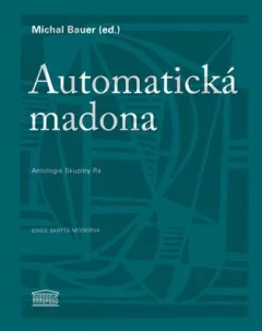 Automatická madona - Antologie Skupiny Ra