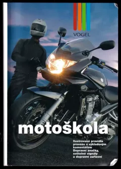 Automotoškola - pravidla provozu na pozemních komunikacích, dopravní značky, světelné signály a dopravní zařízení : ustanovení zákona č. 361/2000 S...