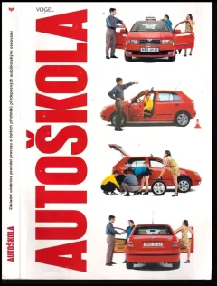 Autoškola : základní učebnice pravidel provozu a dalších předmětů předepsaných autoškolskými osnovami [1].