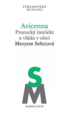 Avicenna: Prorocký intelekt a vláda v obci