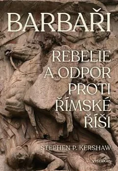 Barbaři: Rebelie a odpor vůči Římské říši