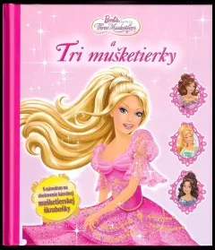 Barbie and the Three musketeers a Tri mušketierky