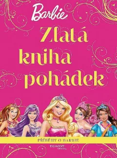 Barbie - Zlatá kniha pohádek