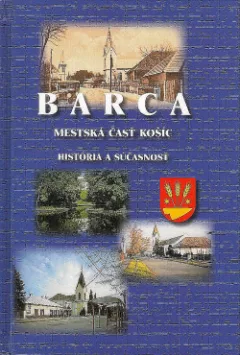 Barca mestská časť Košíc - História a súčasnosť