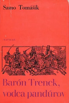 Barón Trenck, vodca pandúrov / Pamätihodnosti Muránskeho zámku