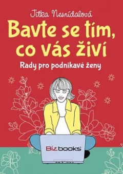 Bavte se tím, co vás živí