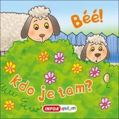 Béé! Kdo je tam?