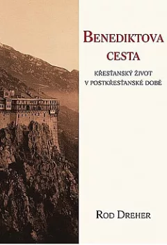Benediktova cesta – Křesťanský život v pokřesťanské době