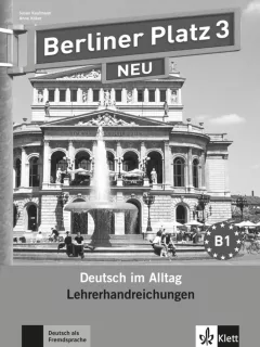 Berliner Platz 3 Neu (B1) – Lehrerhandbuch