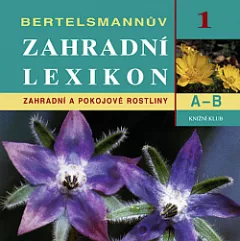 Bertelsmannův zahradní lexikon - 1. díl: A - B