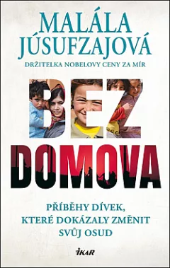 Bez domova: Příběhy dívek, které dokázaly změnit svůj osud