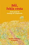 Běž, řekla cesta