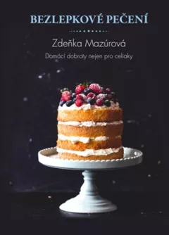 Bezlepkové pečení pro každého