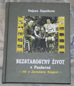 Bezstarostný život v Pazderně (též o Jaroslavu Klegovi)