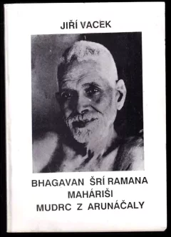 Bhagavan Šrí Ramana Maháriši, mudrc z Arunáčaly