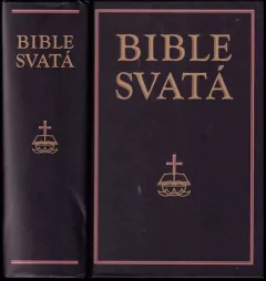 Bible svatá, aneb, Všecka svatá písma Starého i Nového zákona