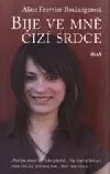 Bije ve mně cizí srdce