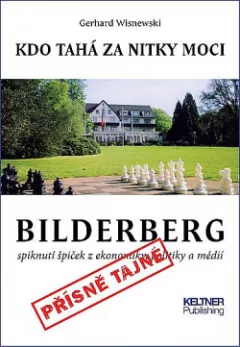 Bilderberg - Kdo tahá za nitky moci