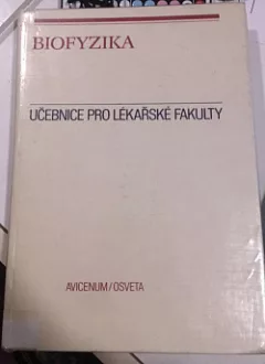 Biofyzika: učebnice pro lékařské fakulty