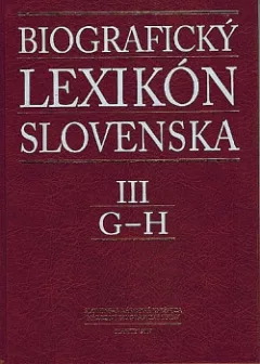 Biografický lexikón Slovenska. III, G-H