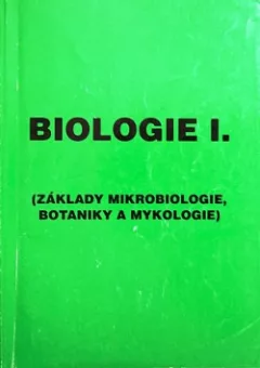 Biologie I. - Základy mikrobiologie, botaniky a mykologie