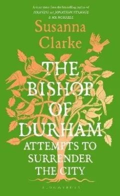 Bishop of Durham Attempts to Surrender the City