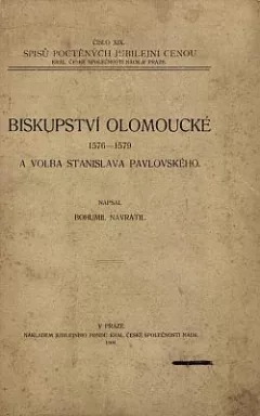 Biskupství olomoucké 1576–1579 a volba Stanislava Pavlovského