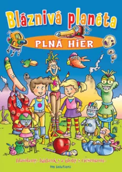 Bláznivá planéta plná hier