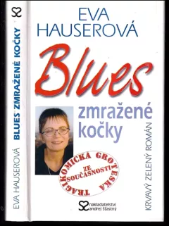 Blues zmražené kočky : krvavý zelený román
