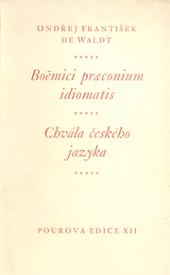 Boëmici praeconium idiomatis / Chvála českého jazyka