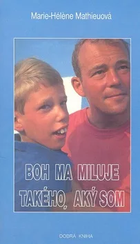 Boh ma miluje takého, aký som