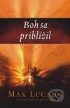 Boh sa priblížil