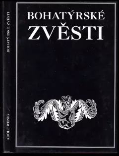 Bohatýrské zvěsti - 30 legend o českých erbech