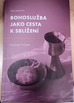 Bohoslužba jako cesta k sblížení
