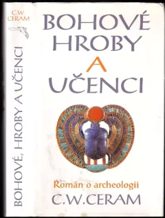 Bohové, hroby a učenci