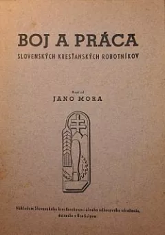 Boj a práca slovenských kresťanských robotníkov